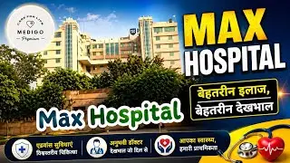 Max Hospital Delhi | Best Oncology Department | Cancer Treatment & Specialist Doctors Explained