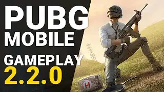 PUBG Mobile 2.2.0 Gameplay