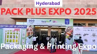Pack Plus expo 2025 | Packageing & Printing Expo in HITEX Hyderabad 
