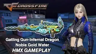 Crossfire Philippines 3.0 - Gatling Gun Infernal Dragon-Noble Gold Water 