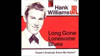 Long Gone Lonesome Blues (Stereo) ~ Hank Williams, Jr. (1964)