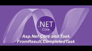 Asp.Net Core and Task FromResult,CompletedTask
