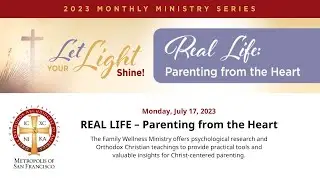 REAL LIFE &ndash; Parenting from the Heart &ndash; Let Your Light Shine Series