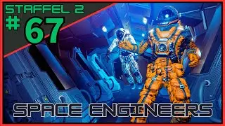 👨&zwj;🚀 Space Engineers S2 F67 🚀 - Singleplayer LP