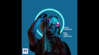 Owen Thomson - Run Away With You