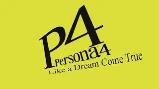 Like A Dream Come True - Persona 4