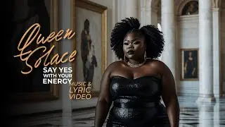 Say Yes With Your Energy Music & Lyric Video - Queen Solace