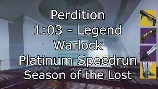 Perdition Legend Lost Sector - 1:03 Warlock Platinum Speedrun