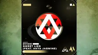 DV!DE - Sweet Lies (feat. Anya Jasmine) [Lyric Video]