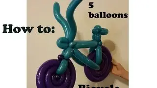Balloon Bicycle Instructional