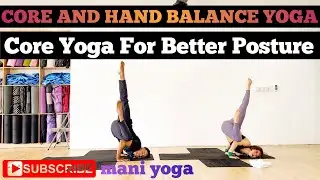 Core And Hand Balance Yoga For Better Posture and And Better Balance | mani yoga | Tập yoga Việt Nam