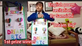 English poem recitation with action |Grade 5 | Topic - Dream Big| Prize winner