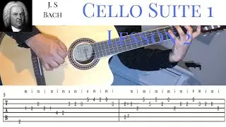 Cello Suite No.1 Prelude Classical Guitar Lesson 2 of 5 J.S. Bach