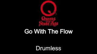Queens Of The Stone Age Go With The Flow Drumless