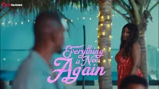 Everything Is New Again (2026) &ndash; Official Trailer | Mercy Aigbe, Nancy Isime | Nollywood | UPreviews