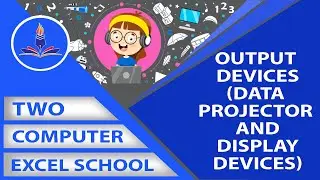 Class 2 ||Computer|| Output devices(Data projector and display devices)||By Excel School