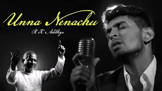 Unna Nenachu Cover | Ilayaraja | Sid Sriram | RK Adithya | Simeon Telfer | Psycho