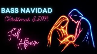 Bass Navidad 🎄⚡ Epic EDM Christmas Album | Bass Boosted Holiday Electronic Music