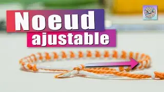 N&oelig;ud ajustable - n&oelig;ud coulissant pour attacher un bracelet br&eacute;silien