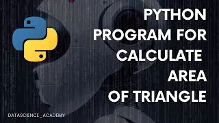 Python Program For Calculating Area Of Triangle |Top 100 Python Interview Questions | Python Program