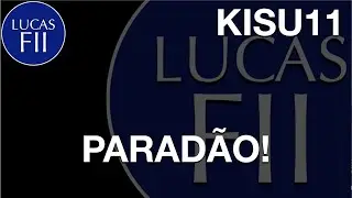 #KISU11 - INIMIGO DO GANHO DE CAPITAL!