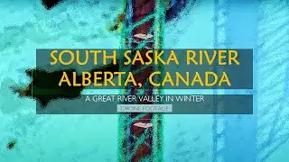 South Saskatchewan River, ALBERTA, Canada. #dronevideo #4k