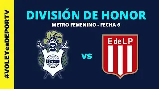 Gimnasia vs Estudiantes - Metro Femenino - División de Honor - Fecha 6 - Voley - EL CLÁSICO