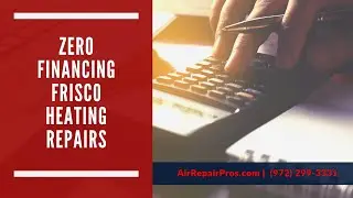 Zero Financing Frisco Heating Repairs &ndash; Air Repair Pros | (972) 299-3331