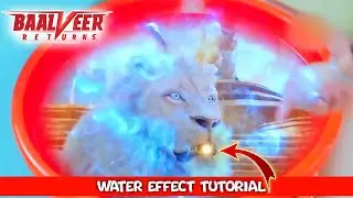 Balveer Returns Water Effect Tutorial | Balveer video Editing Tutorial | balveer speaking Shaurya