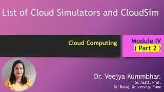 Cloud Computing   Module IV   List of Cloud Simulators and CloudSim