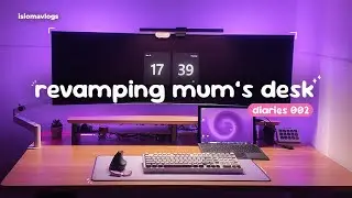 revamping my mum's ENTIRE desk setup | 49