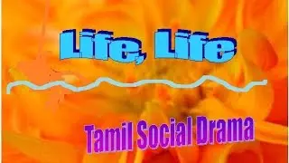 Tamil Short Film on  Social Issue: life - life