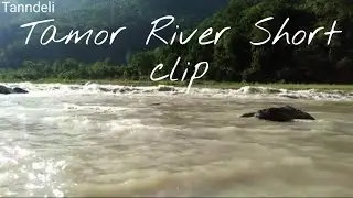 Tamor River, Dhankuta, NEPAL 🇳🇵