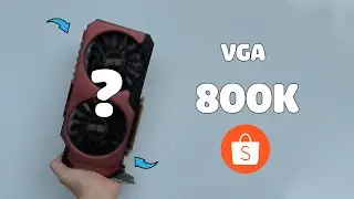 VGA 800k săn sale trên shopee sẽ ra sao?