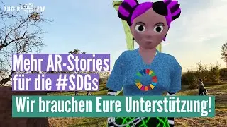 FUTURELEAF.space Unterst&uuml;tzer Kampagne 2023 #augmentedreality #sdgs