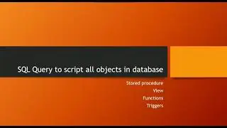 SQL Query to script all objects in a database