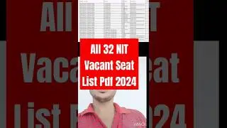 All 32 NIT Vacant seat List pdf 2024 , CSAB Seat Matrix 2024 ✅| CSAB Vacant seat List 2024 #csab2024
