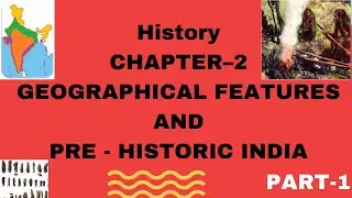 8th Standard Social Chapter-2| Geographical Features & Pre-Historic India| History| Part-1| English