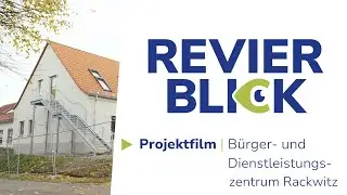 B&uuml;rger- und Dienstleistungszentrum Rackwitz &ndash; Strukturwandelprojekt im Mitteldeutschen Revier