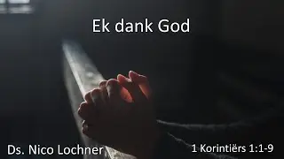 Ds Nico Lochner, Ek dank God ,  2026-01-18