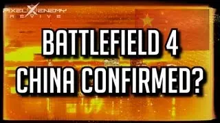 Battlefield 4 | China Confirmed? by MrPielil
