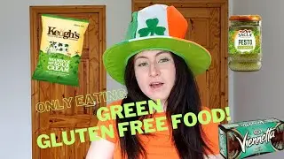 I ONLY ate GREEN Gluten Free food for St Patrick's Day! | 24 hour challenge