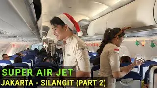 Super Air Jet Jakarta - Silangit, Special Flight Christmas 2025 (Part 3)