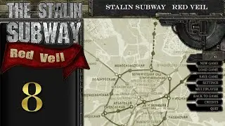 Let's Play - The Stalin Subway: Red Veil - Episode 8