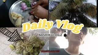 AAJ PIYA COCONUT WATER (NASHIK VLOG 2 ) [DHAIRYA.S.VLOGS]