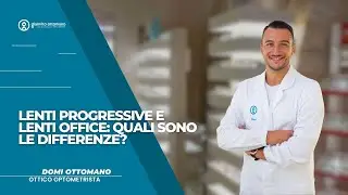 La differenza tra lenti progressive ed office
