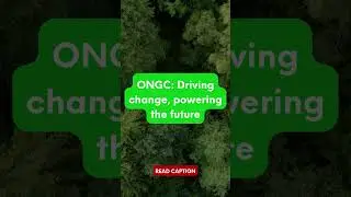 ONGC Driving change, powering the future