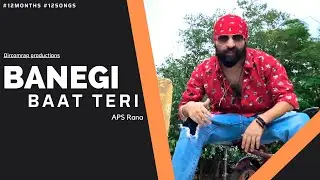 BANEGI BAAT TERI | APS Rana | (OFFICIAL VIDEO) | DIRCOMRAP PRODUCTIONS | FARIDABAD SONGS