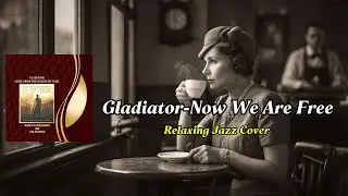 [Pop Jazz] Hans Zimmer - Now We Are Free (Gladiator) [Relaxing Jazz Cover] | Smooth & Soulful Piano