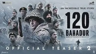 120 Bahadur | Official Trailer | Official Teaser | Raashii Khanna | Farhan Akhtar |@21Nov....